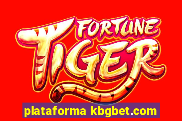 plataforma kbgbet.com